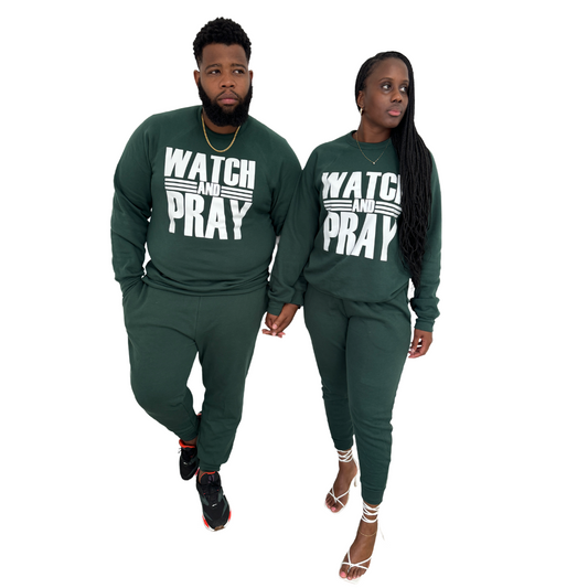 "Watch and Pray" Forest Green Sweat Suit (No Hood)